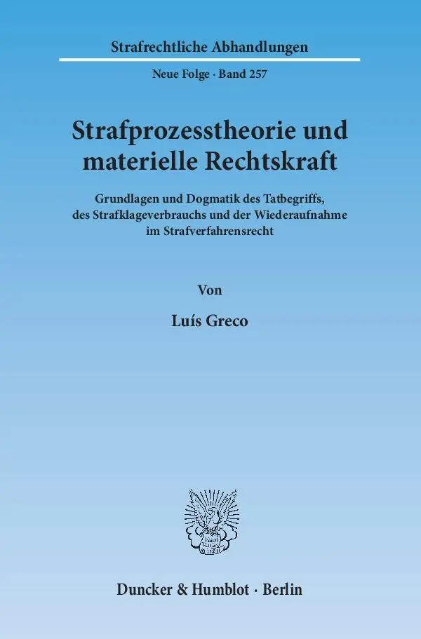 Cover: 9783428144648 | Strafprozesstheorie und materielle Rechtskraft | Luís Greco | Buch