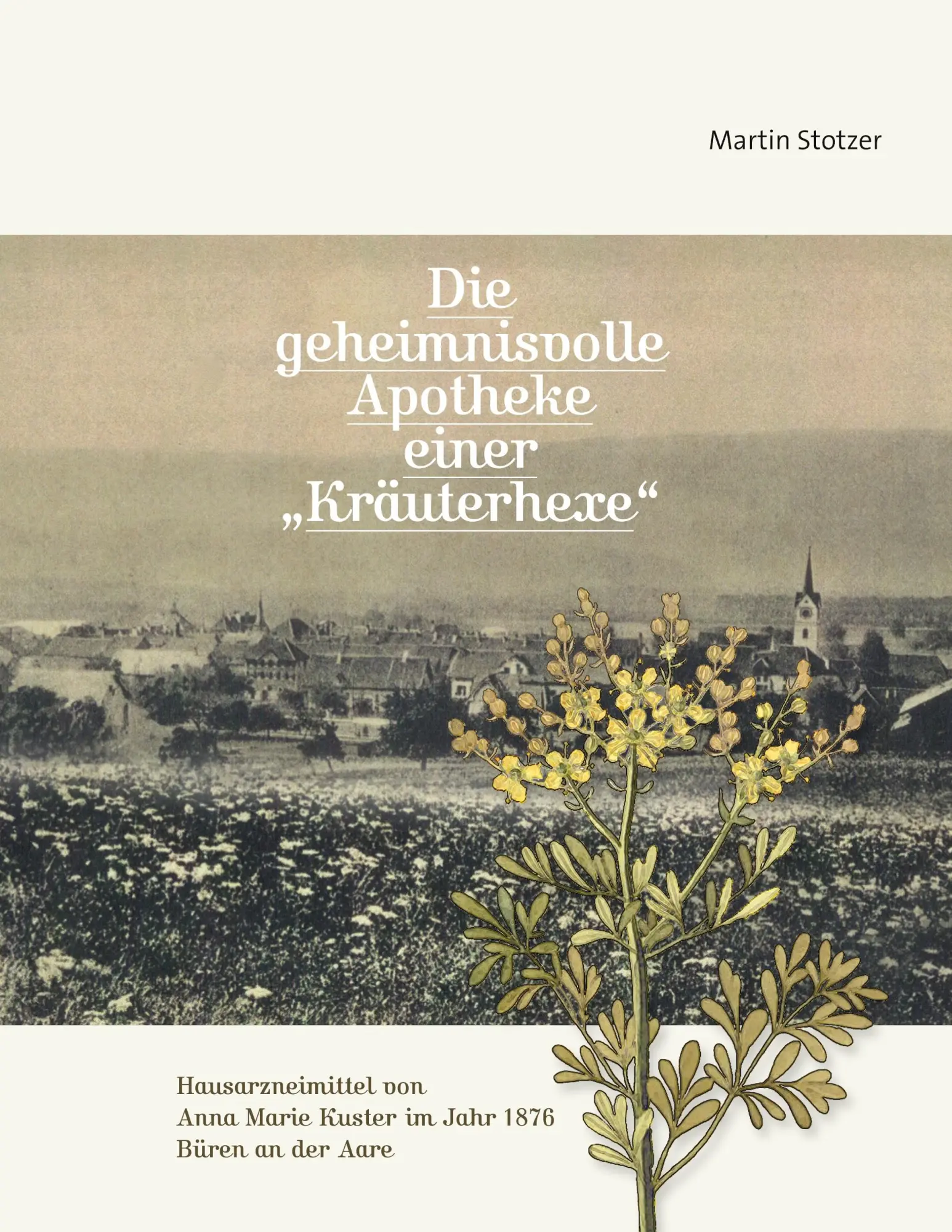 Cover: 9783759734648 | Die geheimnisvolle Apotheke einer "Kräuterhexe" | Martin Stotzer