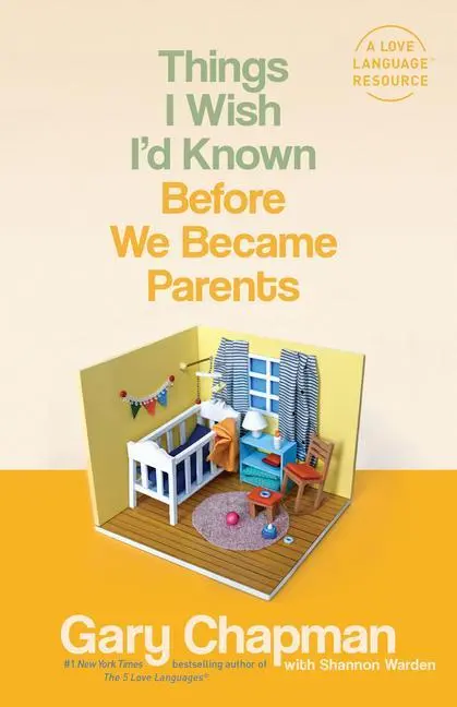 Cover: 9780802414748 | Things I Wish I'd Known Before We Became Parents | Gary Chapman | Buch