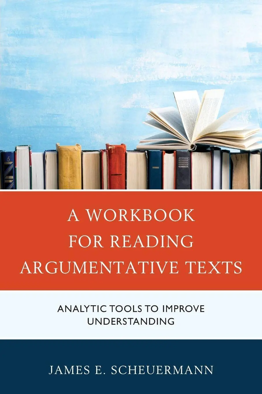 Cover: 9781475864748 | Workbook for Reading Argumentative Texts | James E. Scheuermann | Buch