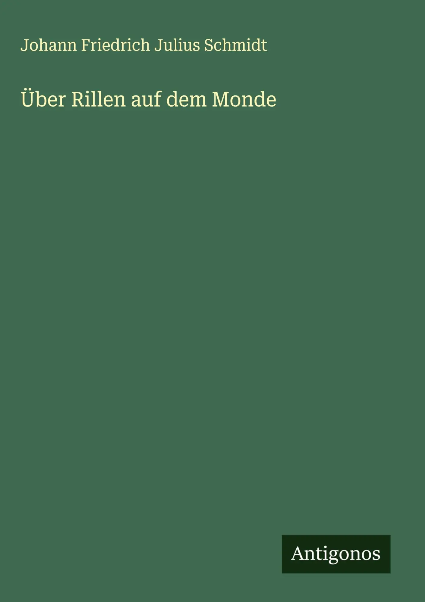 Cover: 9783388924748 | Über Rillen auf dem Monde | Johann Friedrich Julius Schmidt | Buch