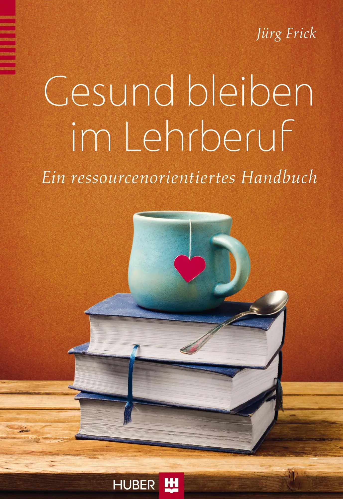 Cover: 9783456854748 | Gesund bleiben im Lehrberuf | Ein ressourcenorientierter Ratgeber