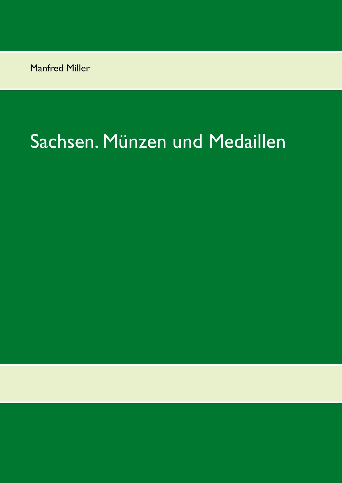 Cover: 9783748144748 | Sachsen. Münzen und Medaillen | Manfred Miller | Buch | 428 S. | 2019