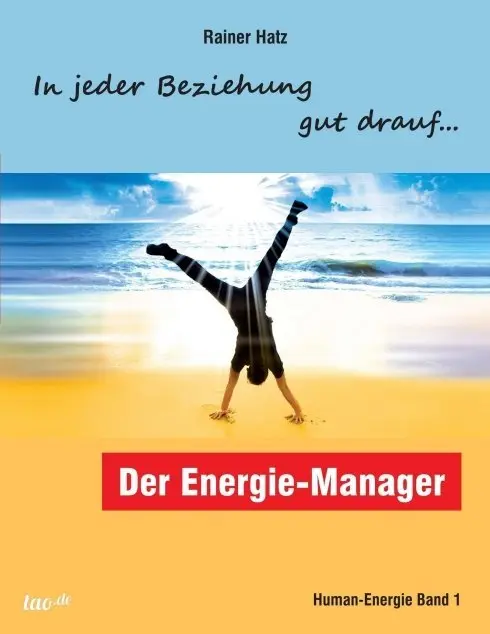 Cover: 9783958024748 | Der Energie-Manager | In jeder Beziehung gut drauf | Rainer Hatz