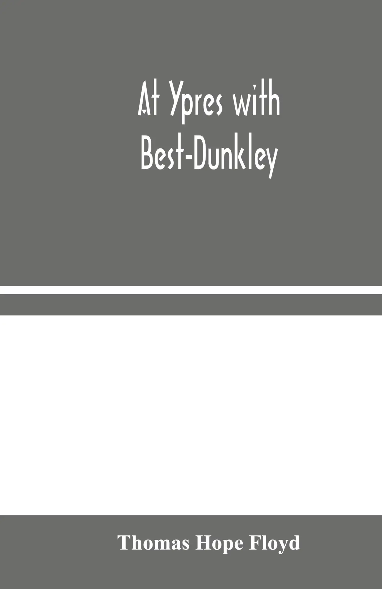 Cover: 9789354044748 | At Ypres with Best-Dunkley | Thomas Hope Floyd | Buch | Gebunden
