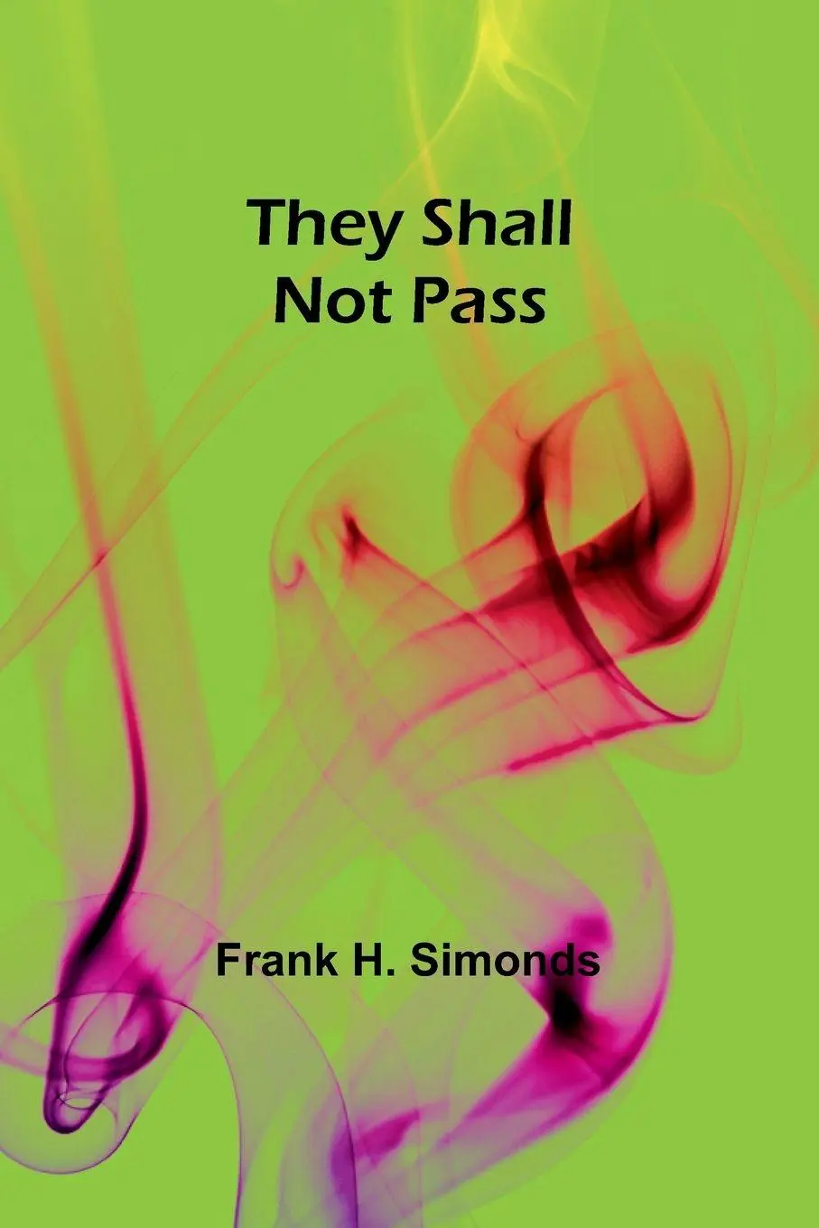 Cover: 9789357944748 | They Shall Not Pass | Frank H. Simonds | Taschenbuch | Englisch | 2023