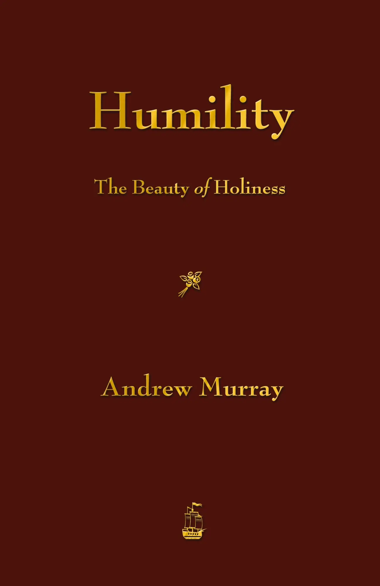Cover: 9781603864848 | Humility | The Beauty of Holiness | Andrew Murray | Taschenbuch | 2012