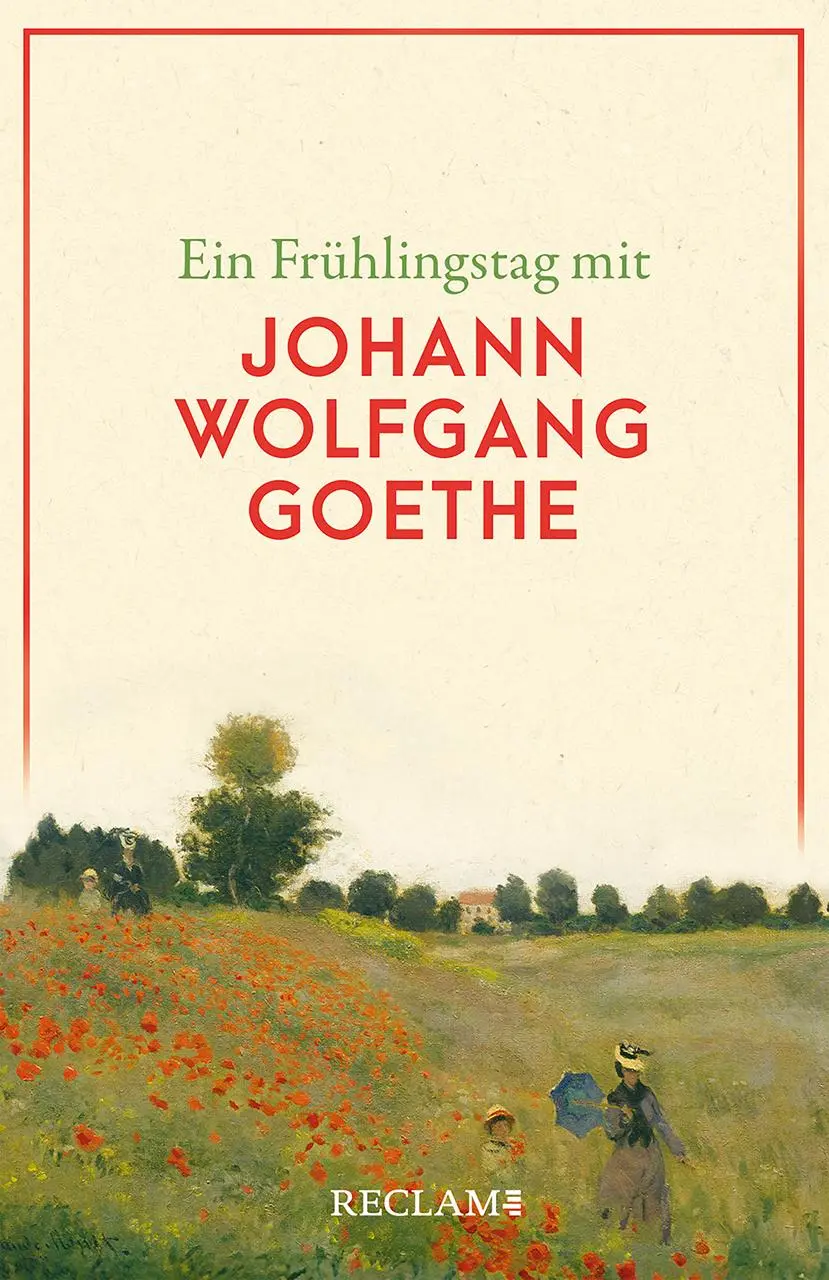 Cover: 9783150144848 | Ein Frühlingstag mit Johann Wolfgang Goethe | Taschenbuch | 88 S.