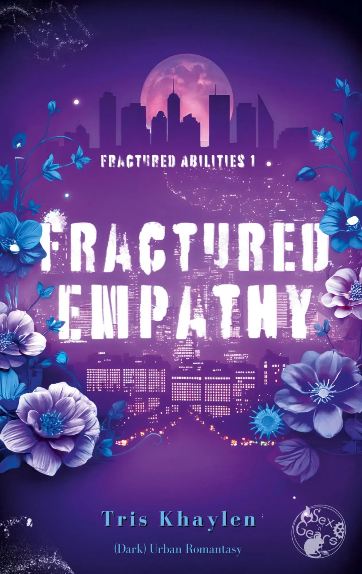 Cover: 9783384404848 | Fractured Empathy | (Dark) Urban Romantasy | Tris Khaylen (u. a.)