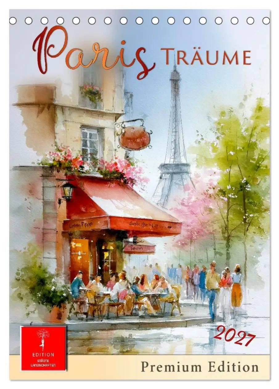 Cover: 9783516784848 | Paris Träume (Tischkalender 2027 DIN A5 hoch), CALVENDO Monatskalender