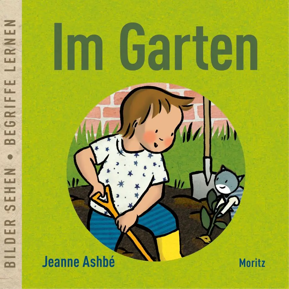 Cover: 9783895654848 | Im Garten | Bilder sehen - Begriffe lernen | Jeanne Ashbé | Buch