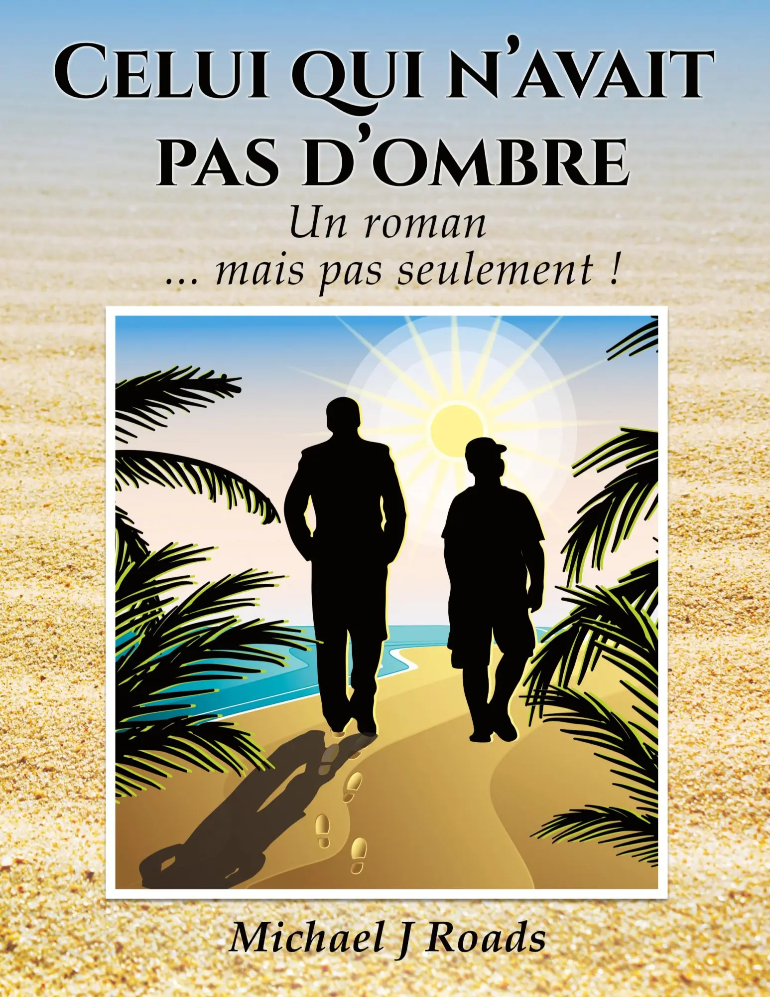 Cover: 9789895434848 | Celui qui n'avait pas d'ombre | Un roman... mais pas seulement !