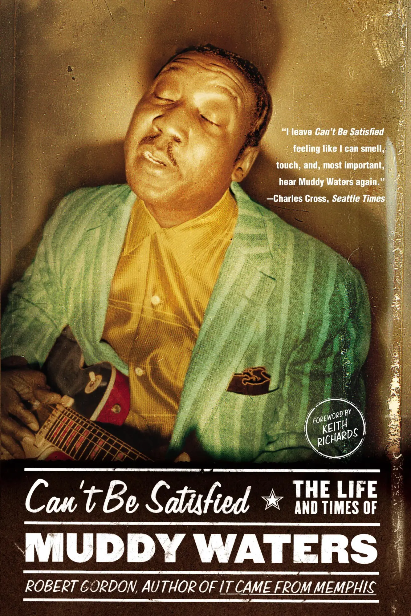 Cover: 9780316164948 | Can't Be Satisfied | The Life and Times of Muddy Waters | Gordon