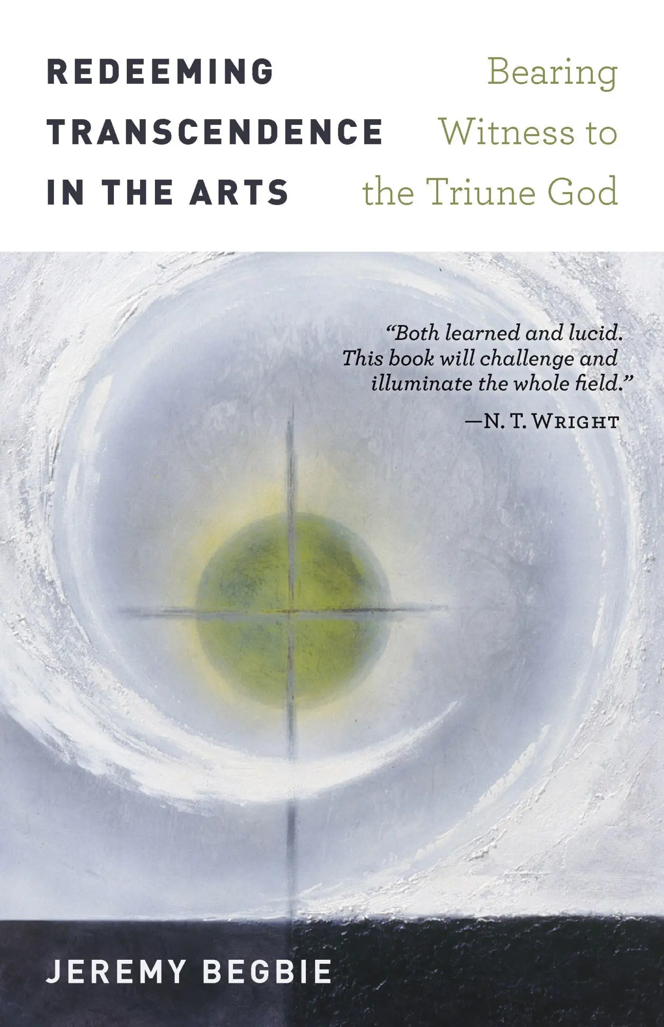 Cover: 9780802874948 | Redeeming Transcendence in the Arts | Jeremy Begbie | Taschenbuch