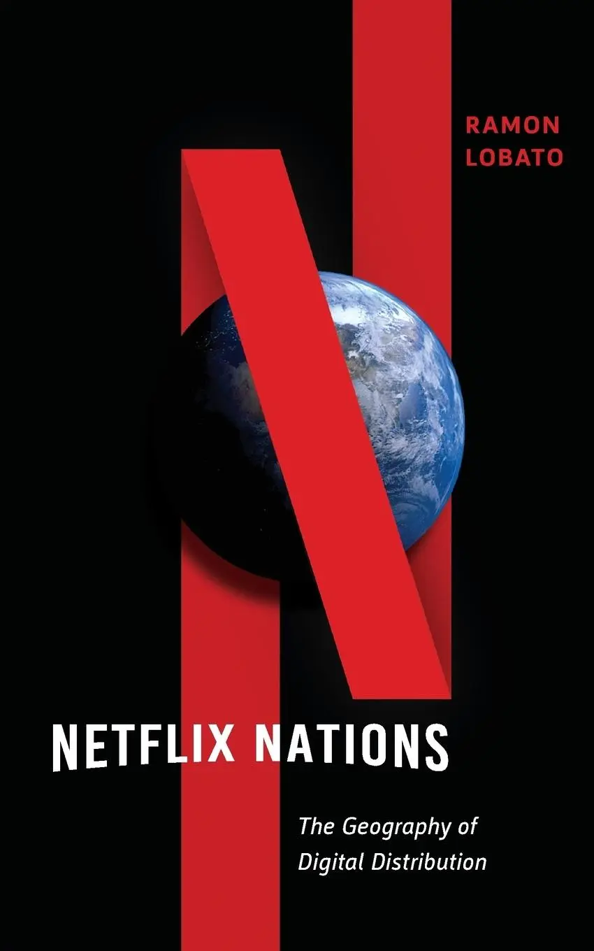 Cover: 9781479804948 | Netflix Nations | The Geography of Digital Distribution | Ramon Lobato