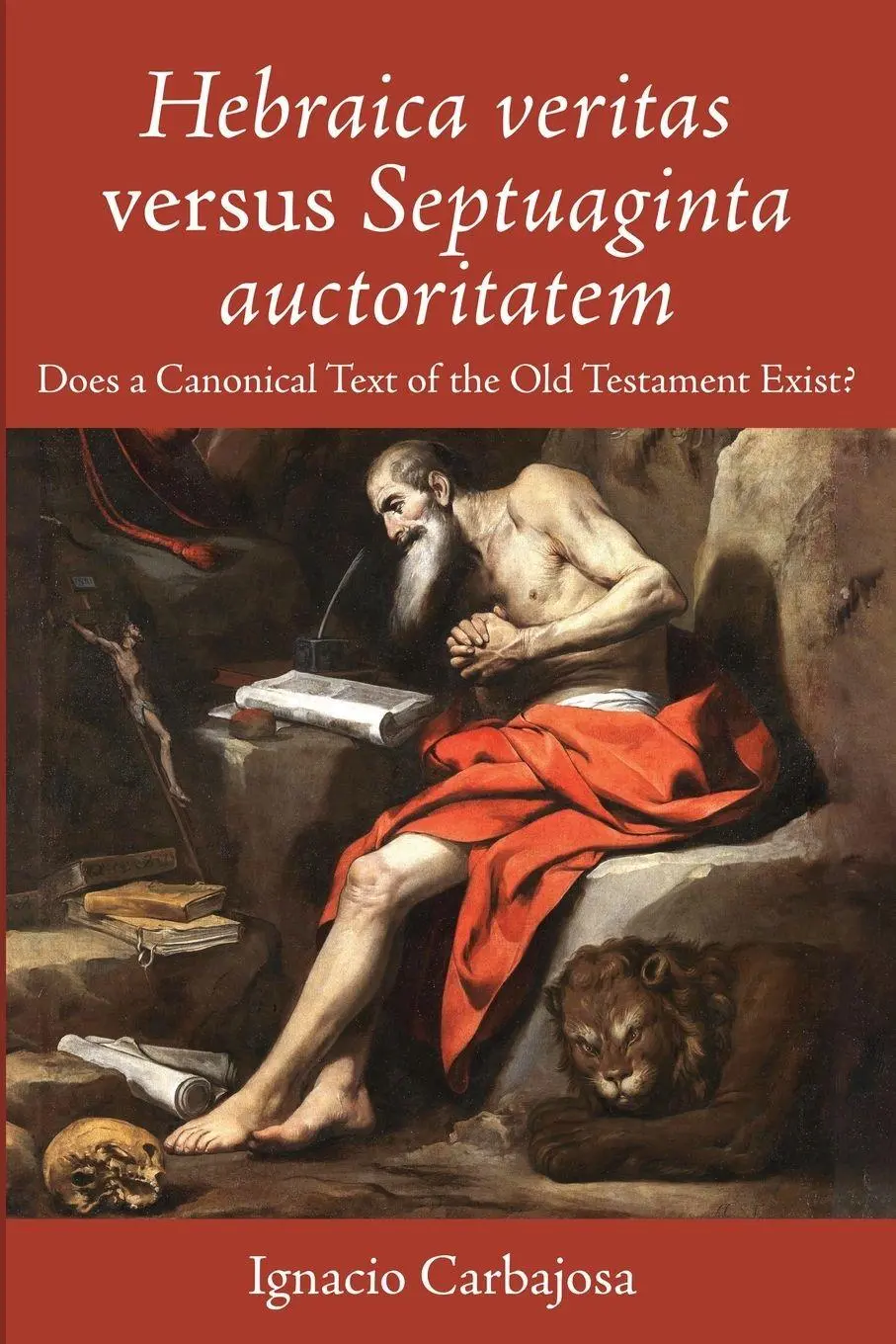 Cover: 9781666774948 | Hebraica veritas versus Septuaginta auctoritatem | Ignacio Carbajosa