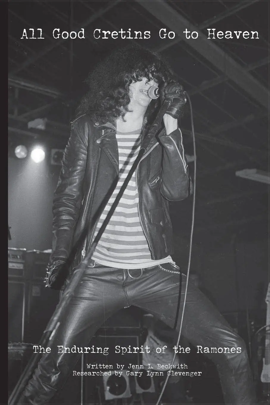 Cover: 9781916864948 | All Good Cretins Go To Heaven | The Enduring Spirit of the Ramones
