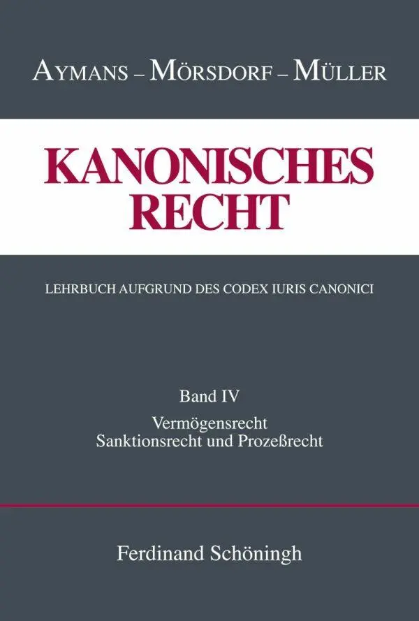 Cover: 9783506704948 | Kanonisches Recht Band 4. Lehrbuch aufgrund des Codex Iuris Canonici