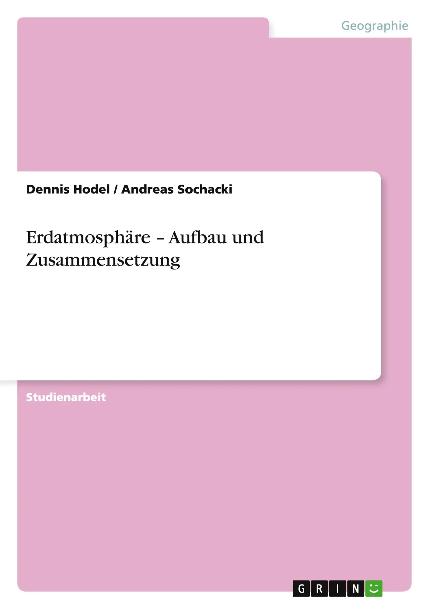 Cover: 9783640354948 | Erdatmosphäre - Aufbau und Zusammensetzung | Dennis Hodel (u. a.)