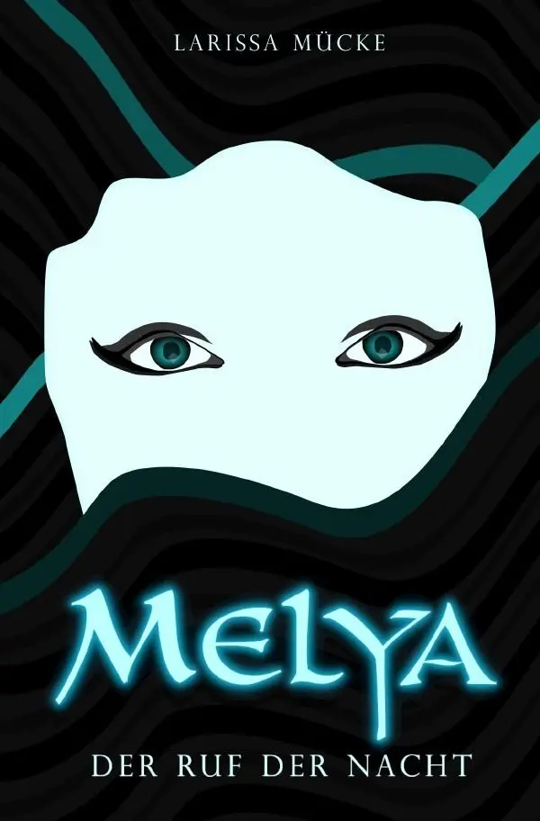 Cover: 9783754134948 | Melya | Der Ruf der Nacht | Larissa Mücke | Taschenbuch | 408 S.