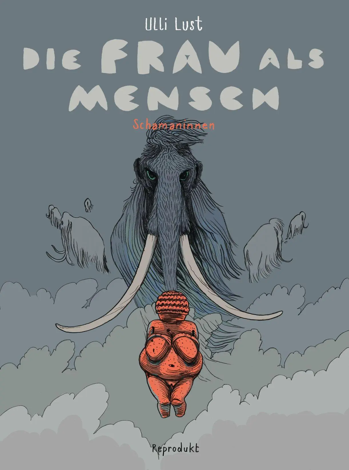 Cover: 9783956404948 | Die Frau als Mensch 2 | Schamaninnen | Ulli Lust | Buch | 304 S.