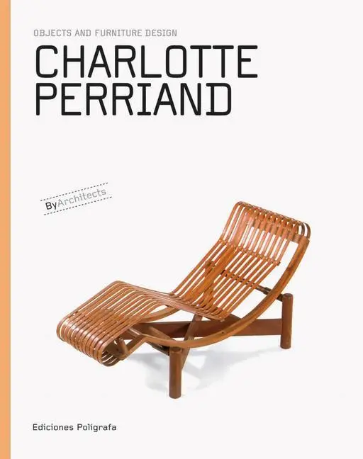 Cover: 9788434314948 | Charlotte Perriand: Objects and Furniture Design | Muga (u. a.) | Buch
