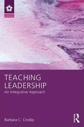 Cover: 9781138825048 | Teaching Leadership | An Integrative Approach | Barbara C. Crosby