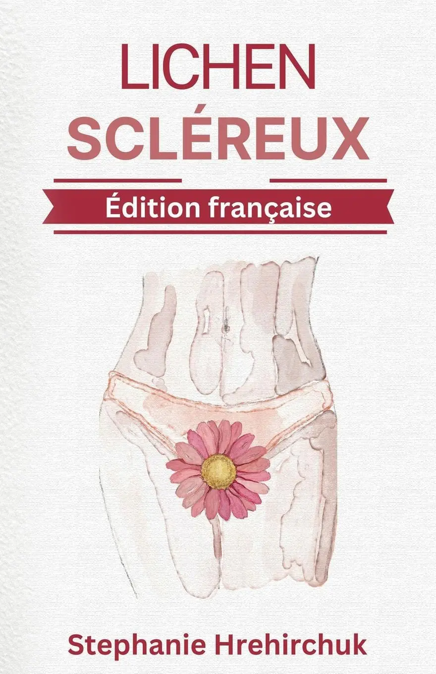 Cover: 9781738245048 | Lichen Scléreux | Pratiques Holistiques pour la LS | Hrehirchuk | Buch
