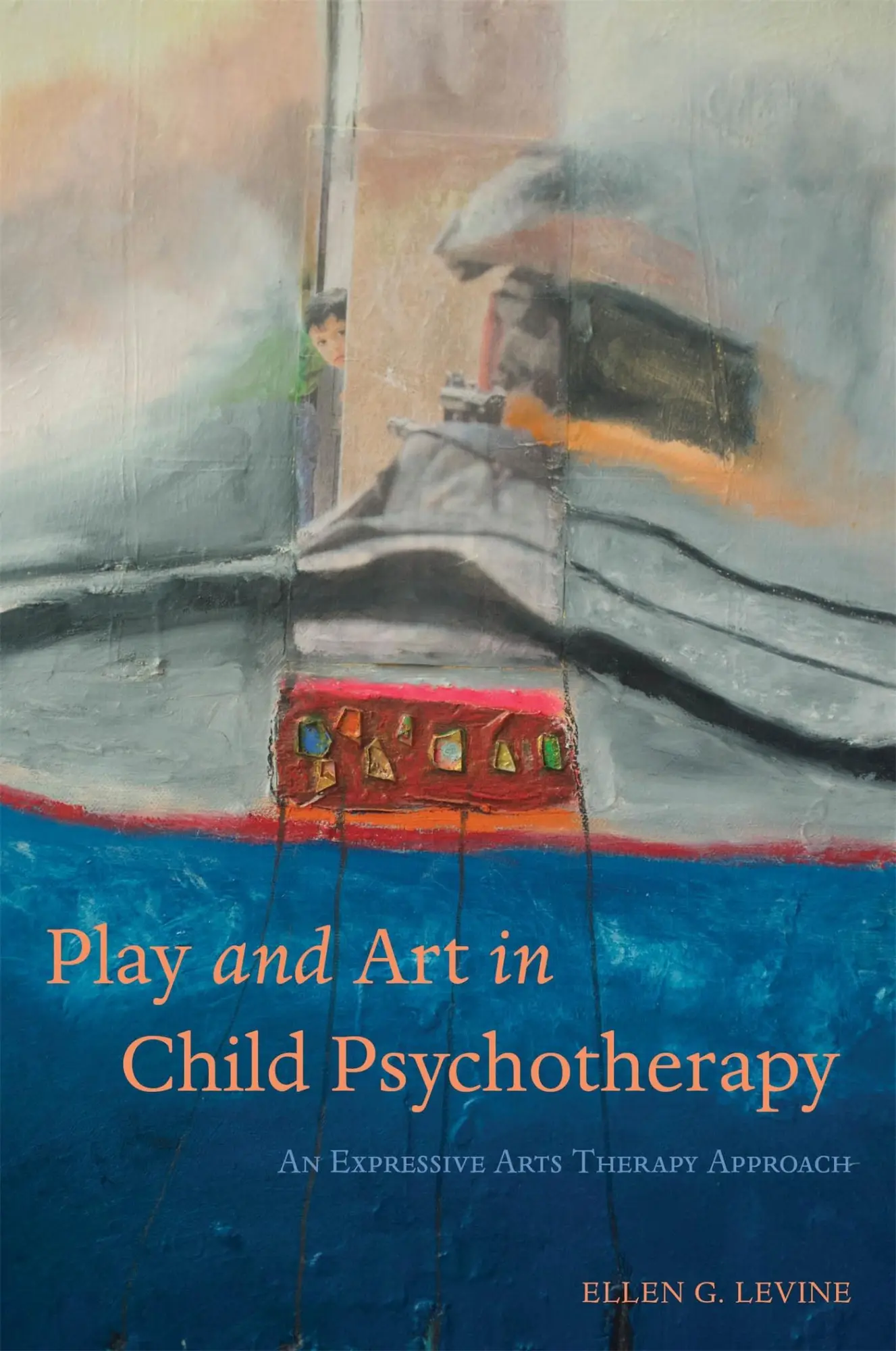 Cover: 9781849055048 | Play and Art in Child Psychotherapy | Ellen G Levine | Taschenbuch