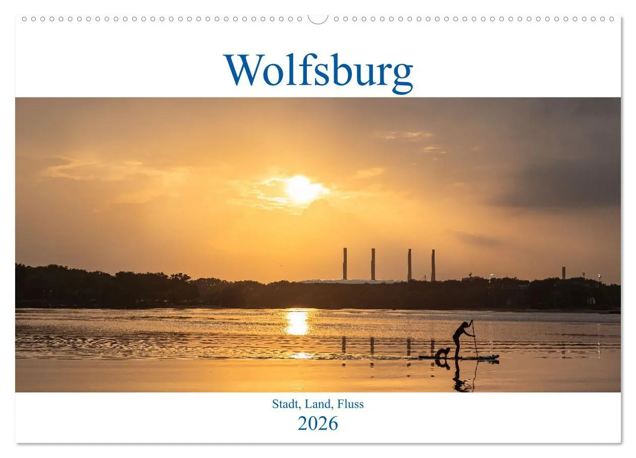 Cover: 9783457645048 | Wolfsburg - Stadt, Land, Fluss (Wandkalender 2026 DIN A2 quer),...