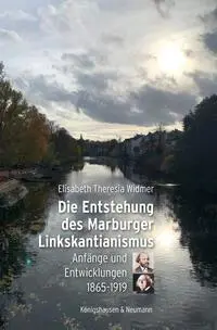 Cover: 9783826085048 | Die Entstehung des Marburger Linkskantianismus | Widmer | Taschenbuch