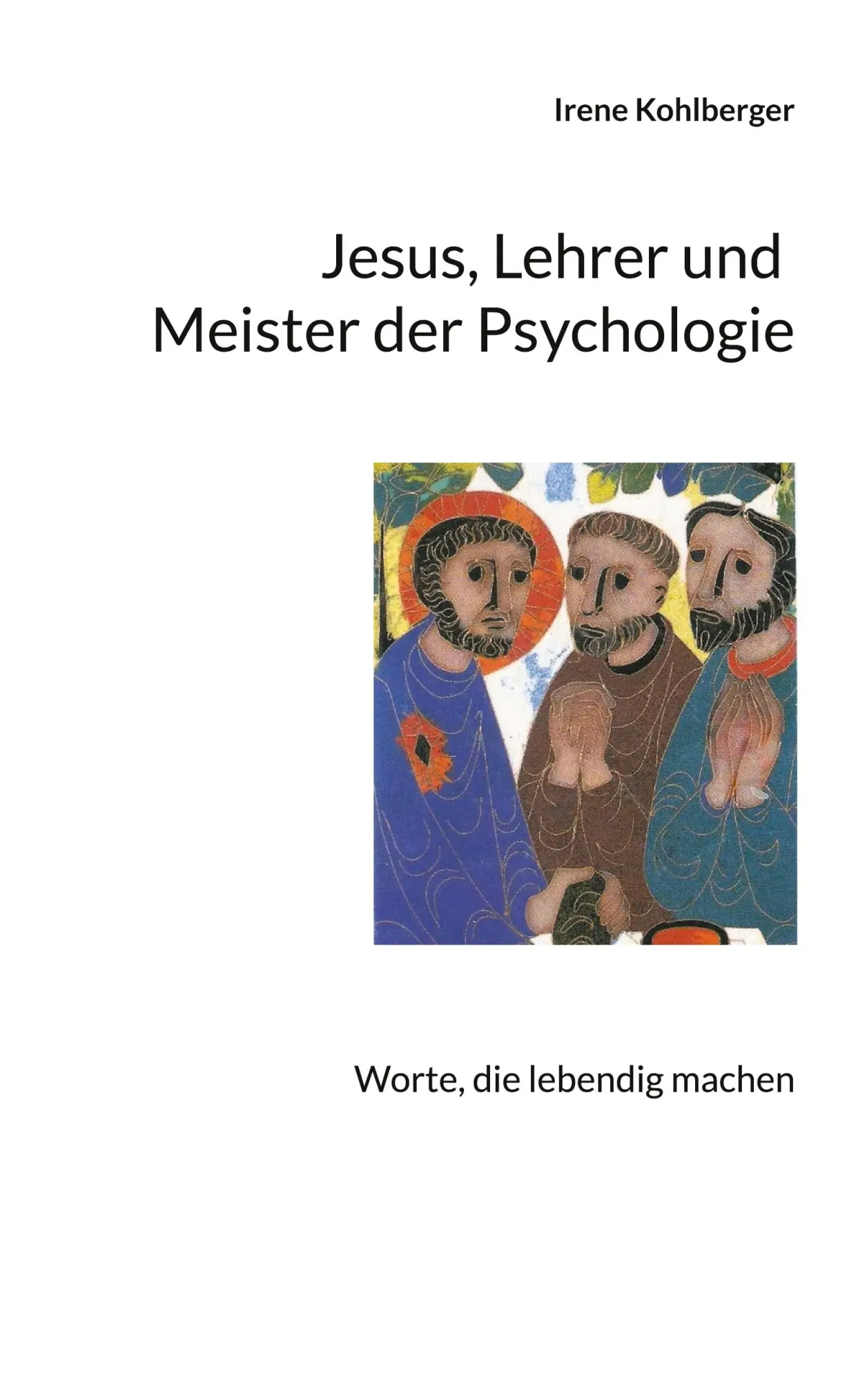 Cover: 9783844805048 | Jesus, Lehrer und Meister der Psychologie | Worte, die lebendig machen