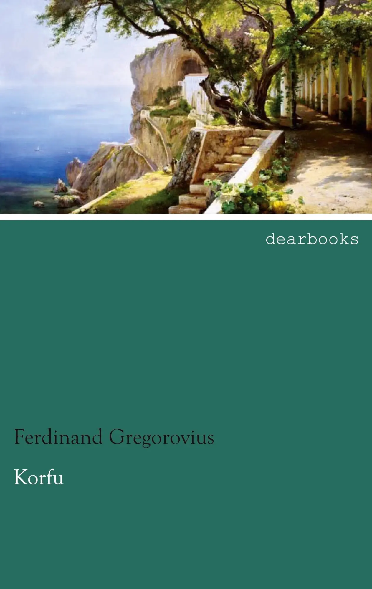 Cover: 9783954555048 | Korfu | Eine ionische Idylle | Ferdinand Gregorovius | Taschenbuch