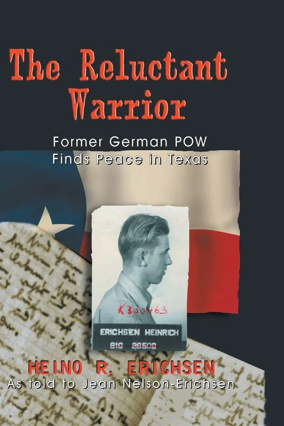 Cover: 9781571685148 | Reluctant Warrior | Former German POW Finds Peace in Texas | Erichsen