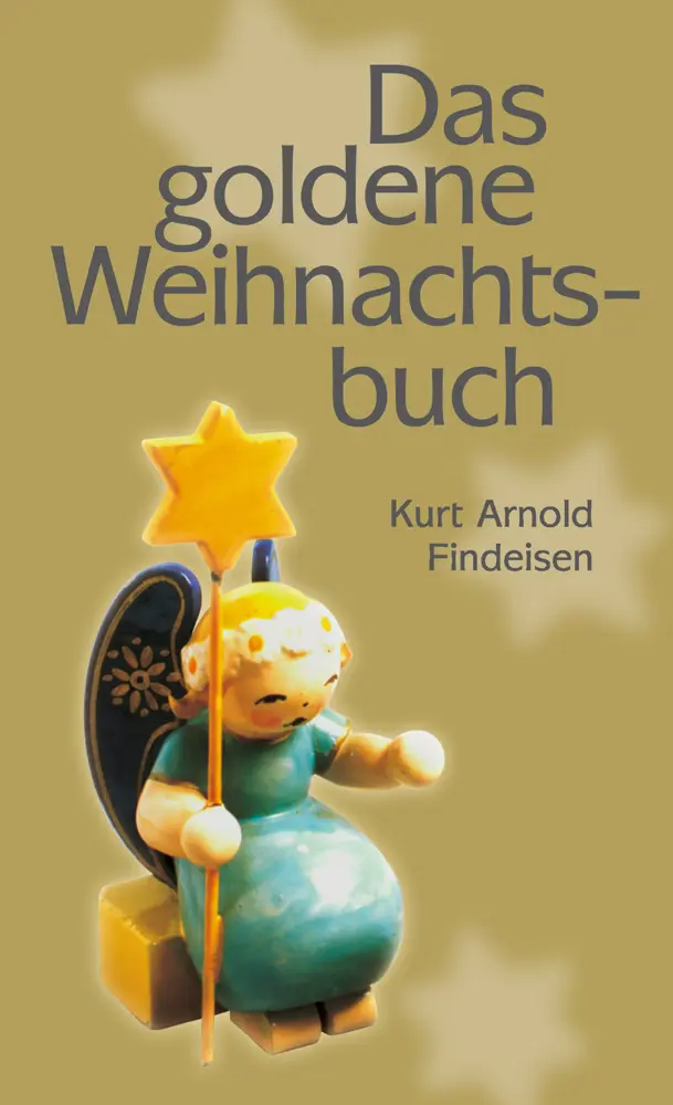 Cover: 9783373005148 | Das goldene Weihnachtsbuch | Kurt A. Findeisen | Buch | 160 S. | 2002