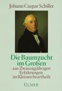 Cover: 9783800165148 | Die Baumzucht im Großen | Johann Caspar Schiller | Buch | 366 S.