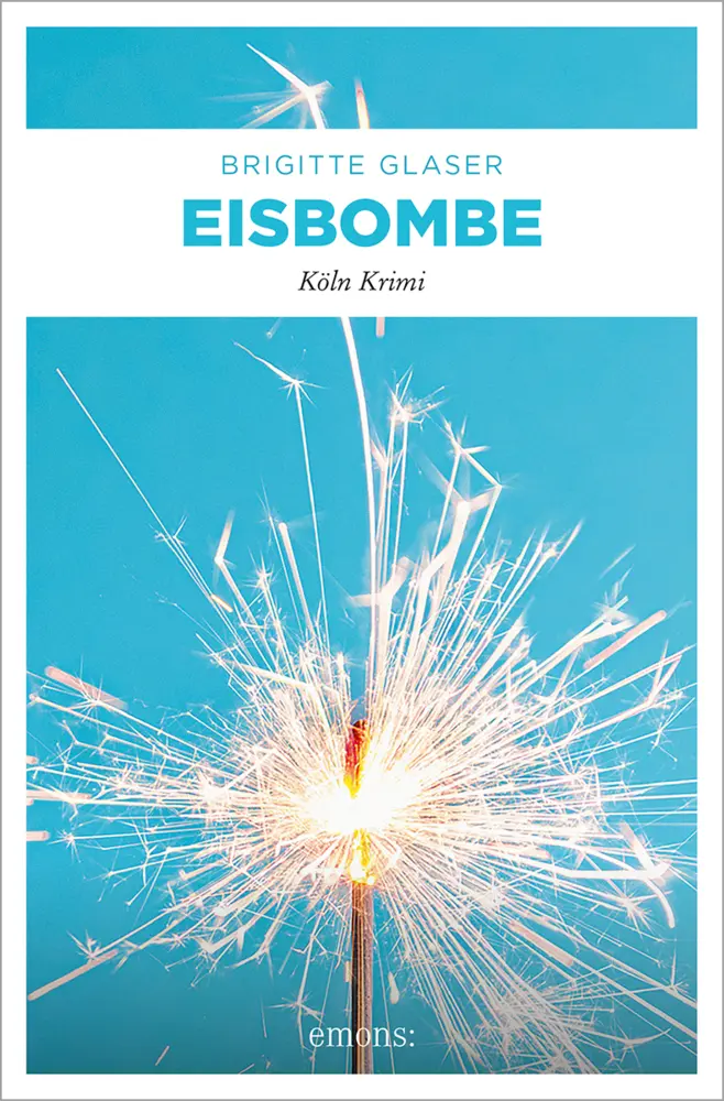 Cover: 9783897055148 | Die Eisbombe | Ein neuer Fall für Spitzenköchin Katharina Schweitzer