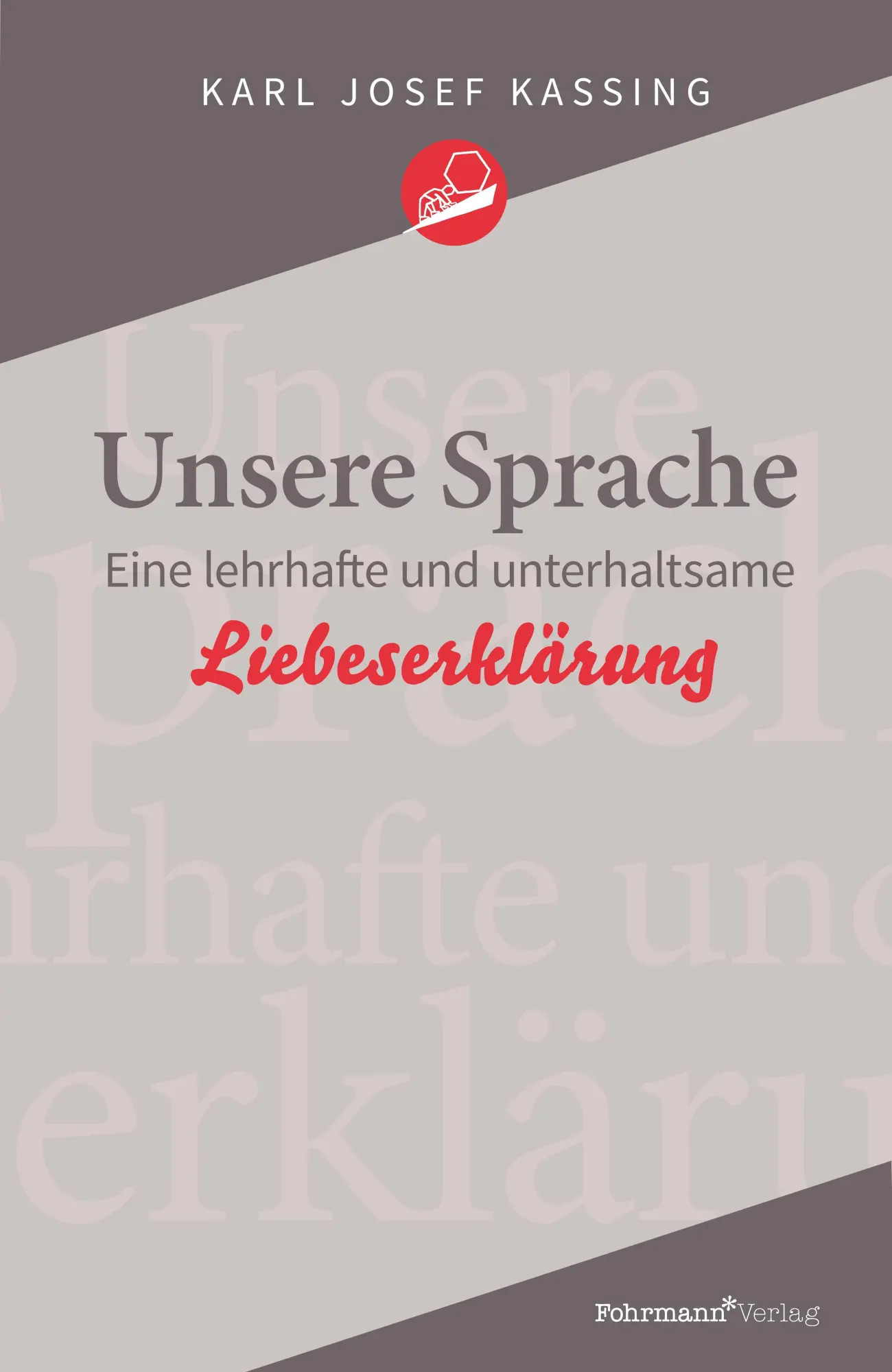 Autor: 9783949215148 | Unsere Sprache | Eine lehrhafte und unterhaltsame Liebeserklärung