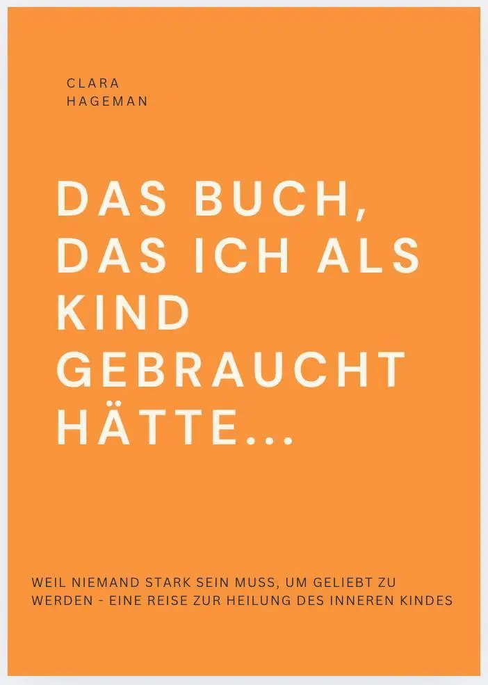 Cover: 9791281365148 | DAS BUCH, DAS ICH ALS KIND GEBRAUCHT HÄTTE... | Clara Hageman | Buch