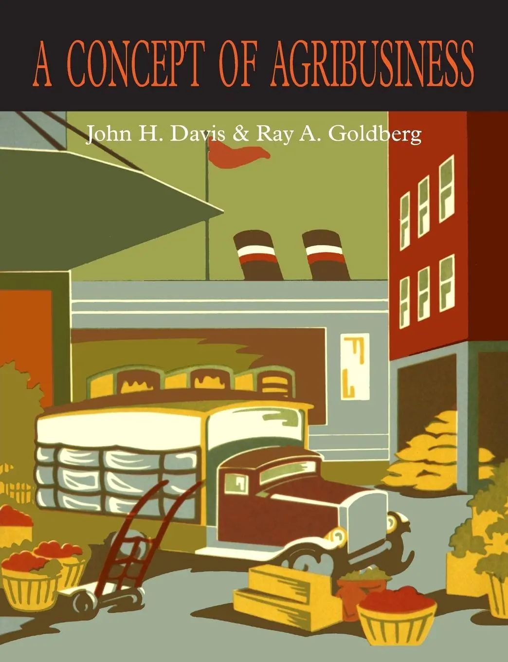 Cover: 9781684225248 | A Concept of Agribusiness | John H. Davis (u. a.) | Taschenbuch | 2021