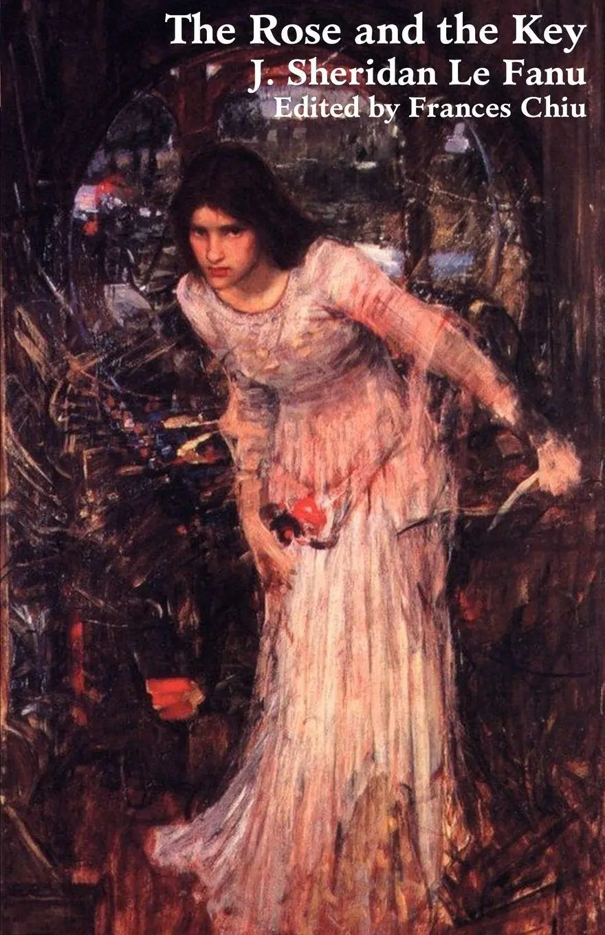 Cover: 9781934555248 | The Rose and the Key | Joseph Sheridan Le Fanu | Taschenbuch | 2007