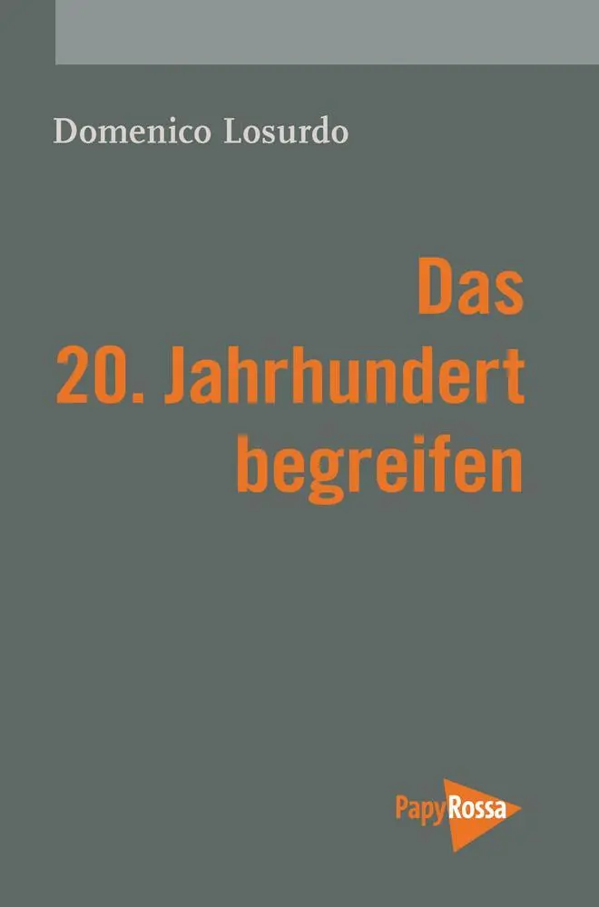 Cover: 9783894385248 | Das 20. Jahrhundert begreifen | Domenico Losurdo | Taschenbuch | 95 S.