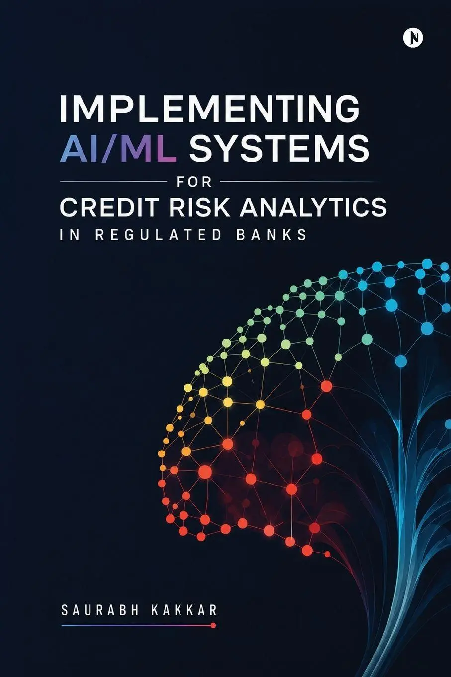 Cover: 9798906435248 | Implementing AI-ML Systems for Credit Risk Analytics in Regulated...