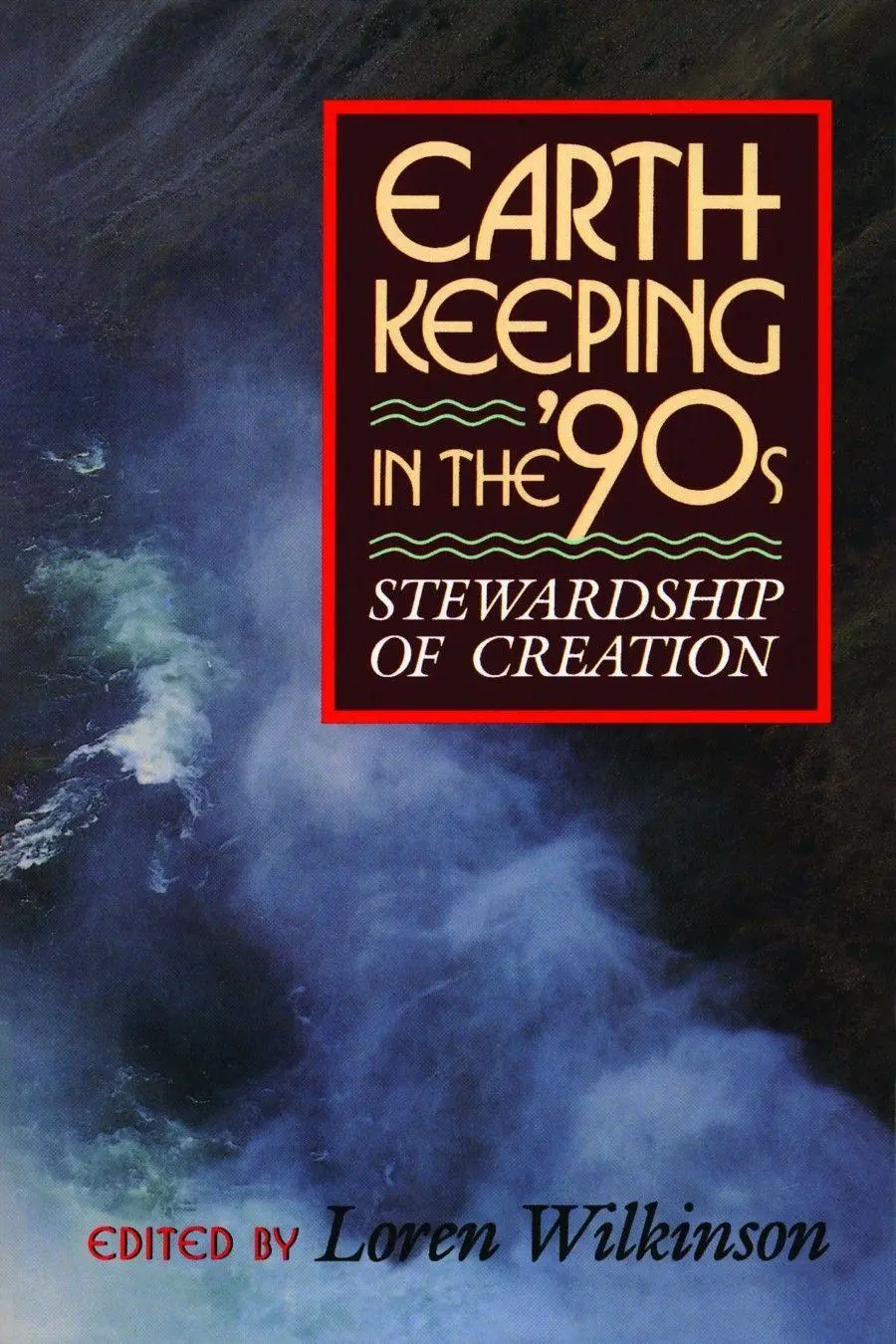 Cover: 9780802805348 | Earthkeeping in the Nineties | Stewardship of Creation | Wilkinson