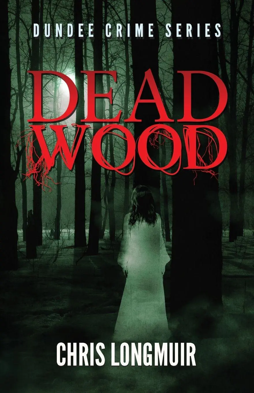Cover: 9780957415348 | Dead Wood | Chris Longmuir | Taschenbuch | Kartoniert / Broschiert