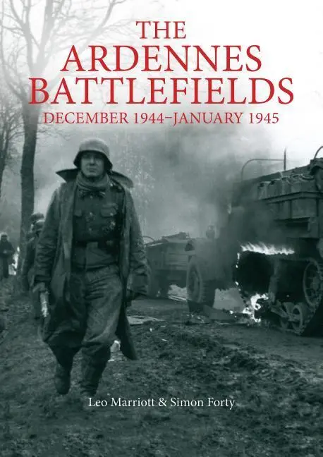 Cover: 9781612005348 | The Ardennes Battlefields | December 1944-January 1945 | Forty (u. a.)