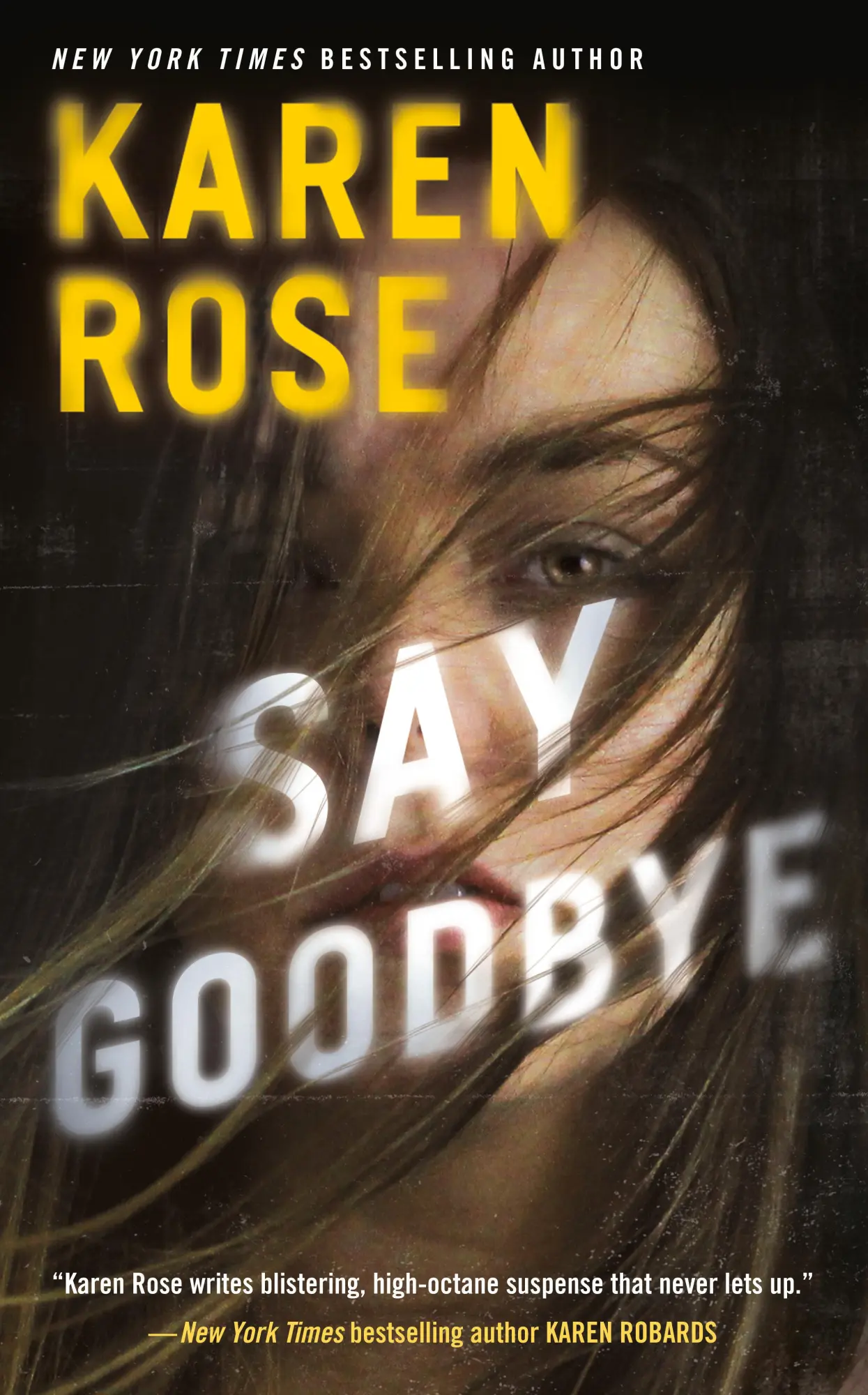 Cover: 9781984805348 | Say Goodbye | Karen Rose | Taschenbuch | 688 S. | Englisch | 2022