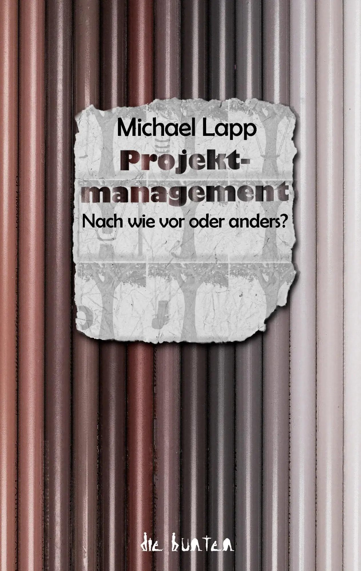 Cover: 9783695145348 | Projektmanagement | Nach wie vor oder anders? | Michael Lapp | Buch