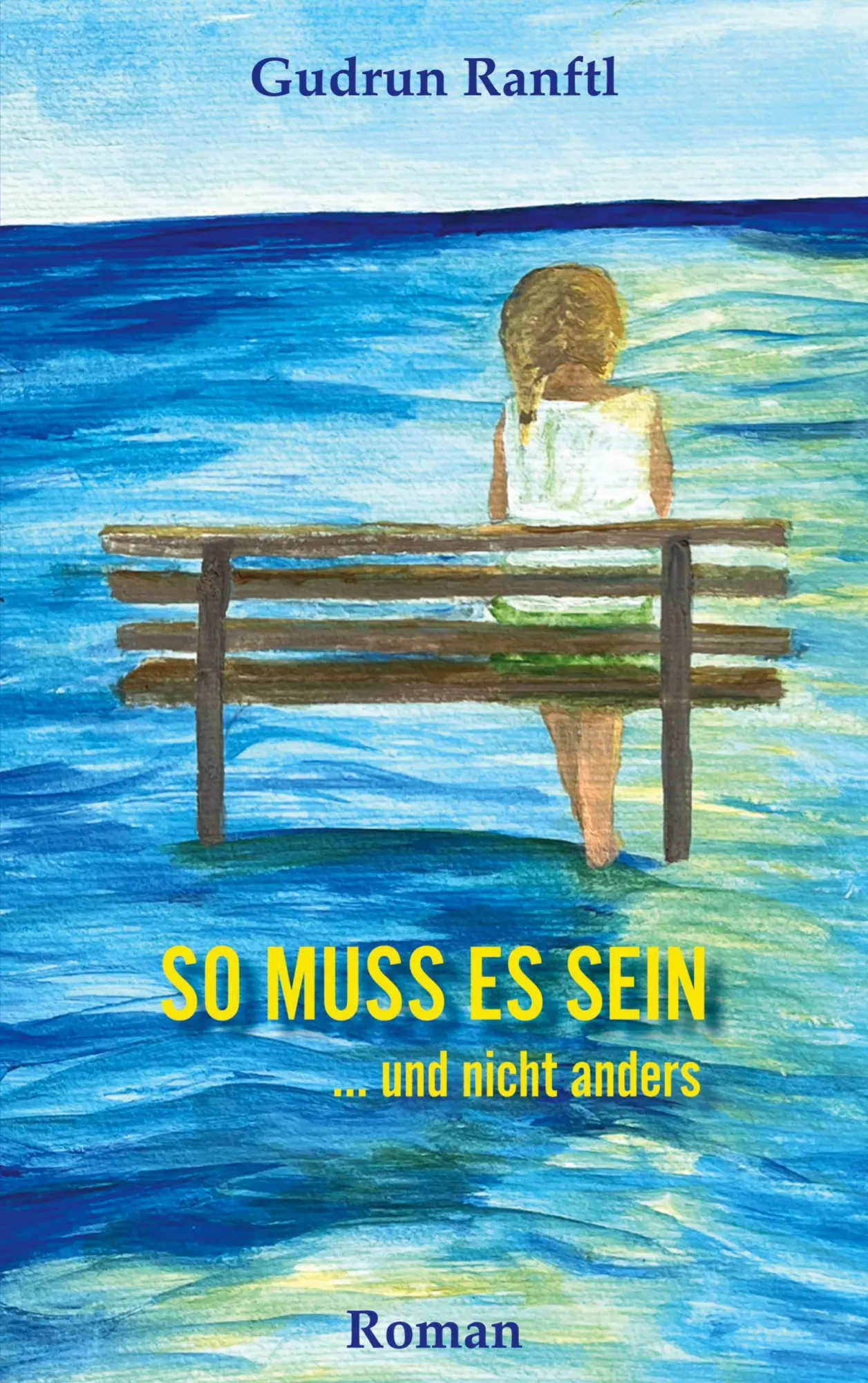 Cover: 9783769325348 | So muss es sein | ... und nicht anders | Gudrun Ranftl | Taschenbuch