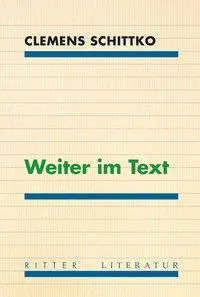 Cover: 9783854155348 | Weiter im Text | Clemens Schittko | Taschenbuch | Deutsch | 2016